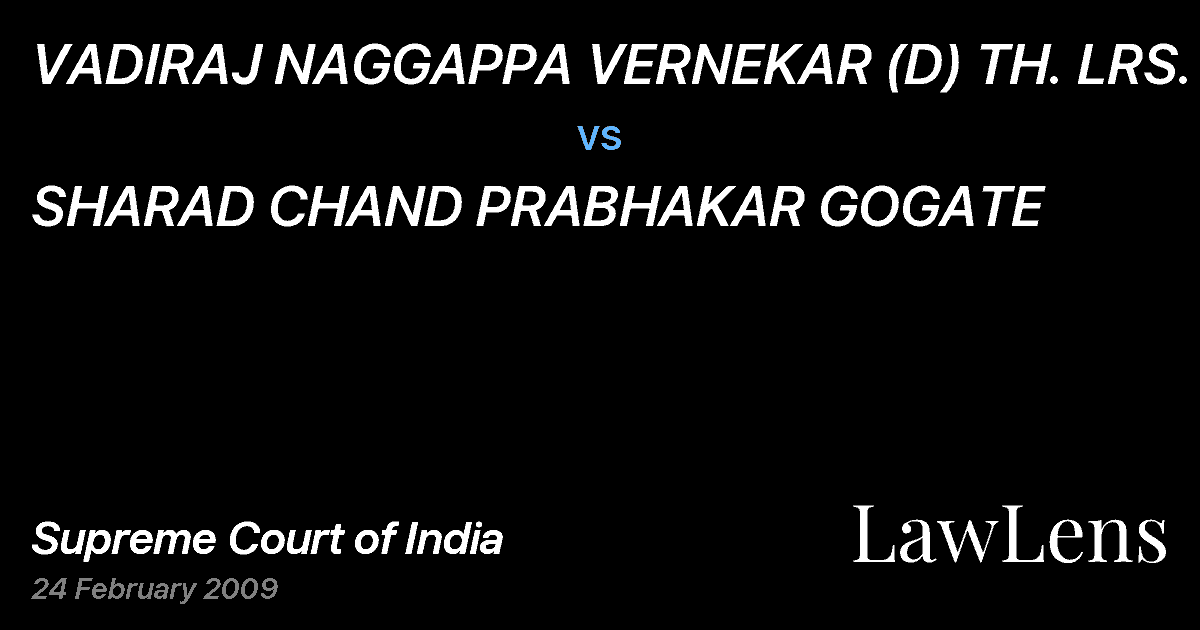 Preview image for VADIRAJ NAGGAPPA VERNEKAR (D) TH. LRS. vs. SHARAD CHAND PRABHAKAR GOGATE