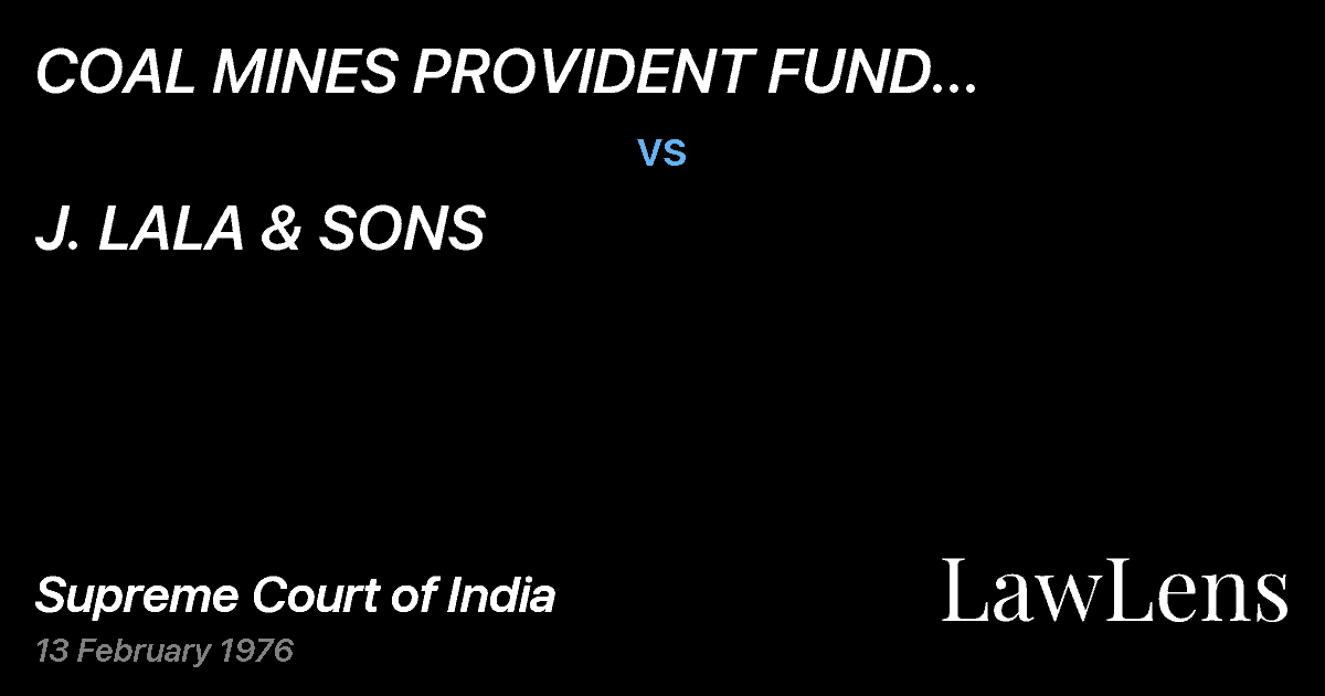 Preview image for COAL MINES PROVIDENT FUND COMMISSIONERDHANBAD & OTHER vs. J. LALA & SONS