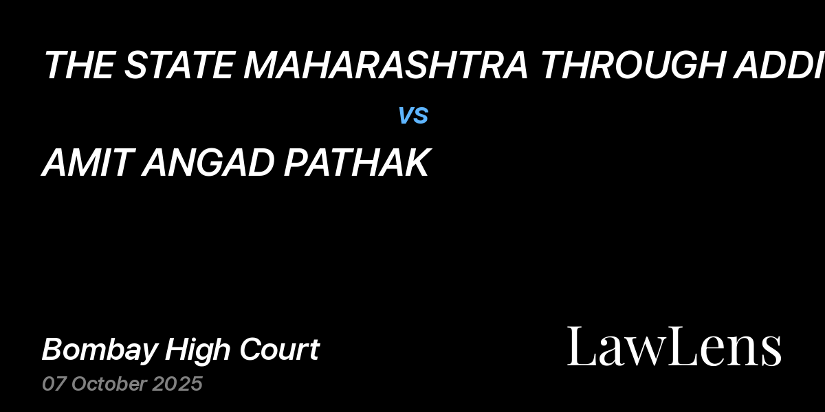 Preview image for THE STATE MAHARASHTRA THROUGH ADDITIONAL CHIEF SECRETARY GENERAL ADMINISTRATION DEPT MANTRALAYA vs. AMIT ANGAD PATHAK
