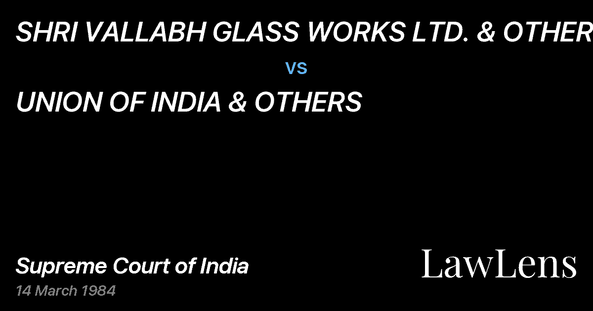 Preview image for SHRI VALLABH GLASS WORKS LTD. & OTHERS vs. UNION OF INDIA & OTHERS