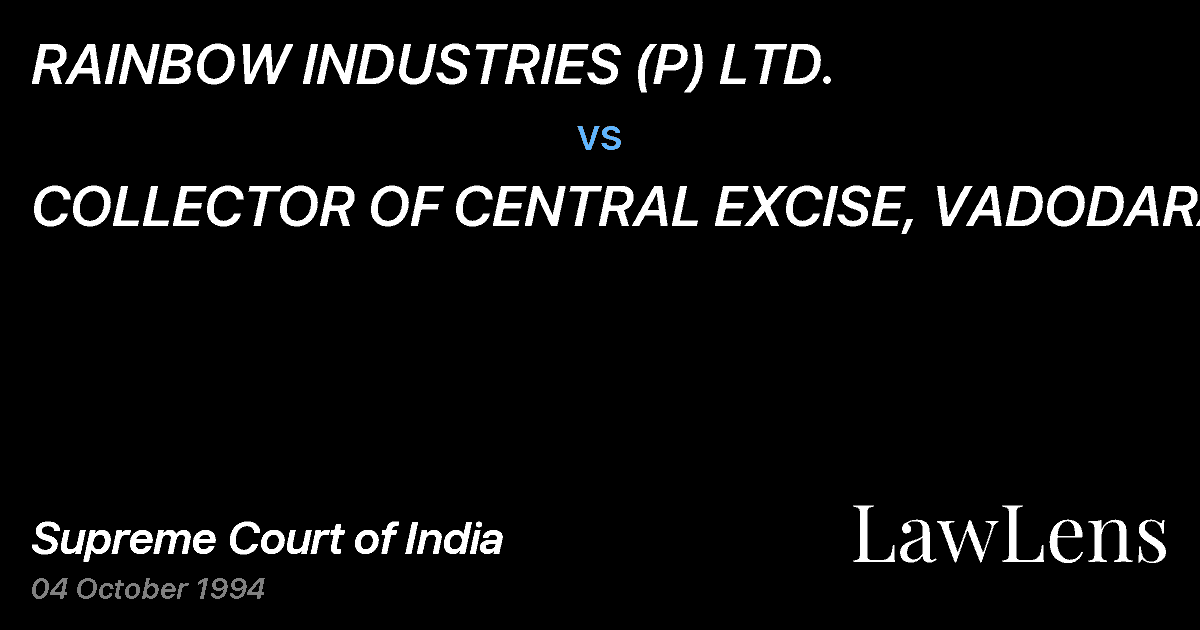 Preview image for RAINBOW INDUSTRIES (P) LTD. vs. COLLECTOR OF CENTRAL EXCISE, VADODARA