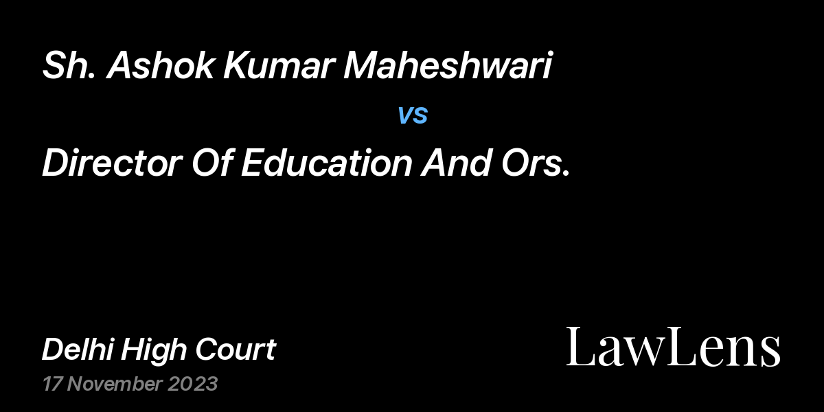 Preview image for Sh. Ashok Kumar Maheshwari vs. Director Of Education And Ors.