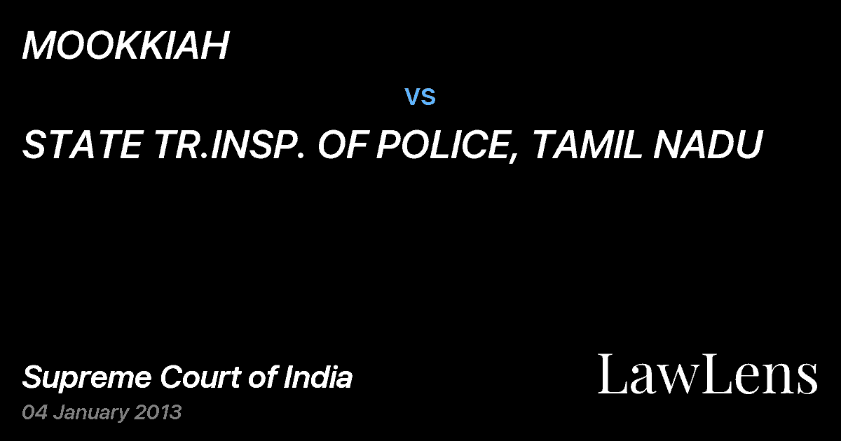 Preview image for MOOKKIAH vs. STATE TR.INSP. OF POLICE, TAMIL NADU