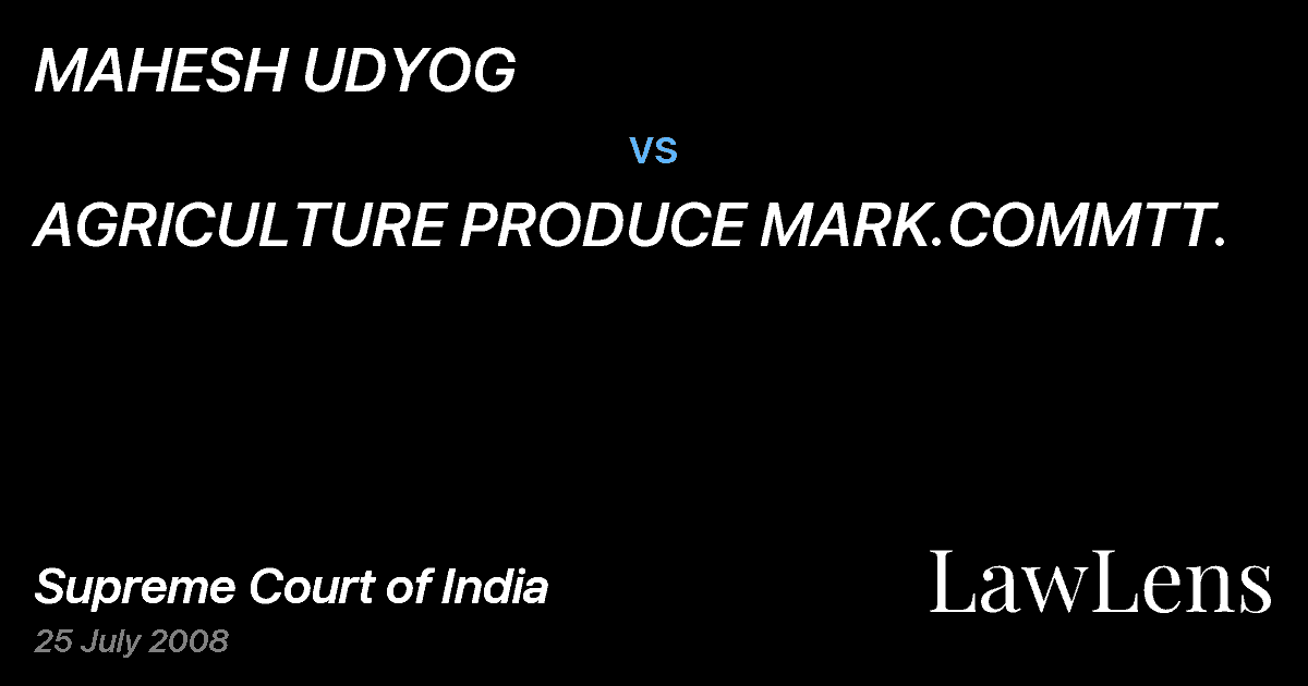 Preview image for MAHESH UDYOG vs. AGRICULTURE PRODUCE MARK.COMMTT.