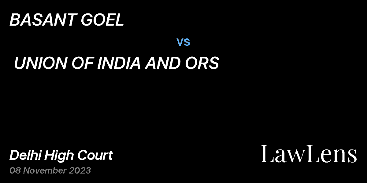 Preview image for BASANT GOEL vs. UNION OF INDIA AND ORS