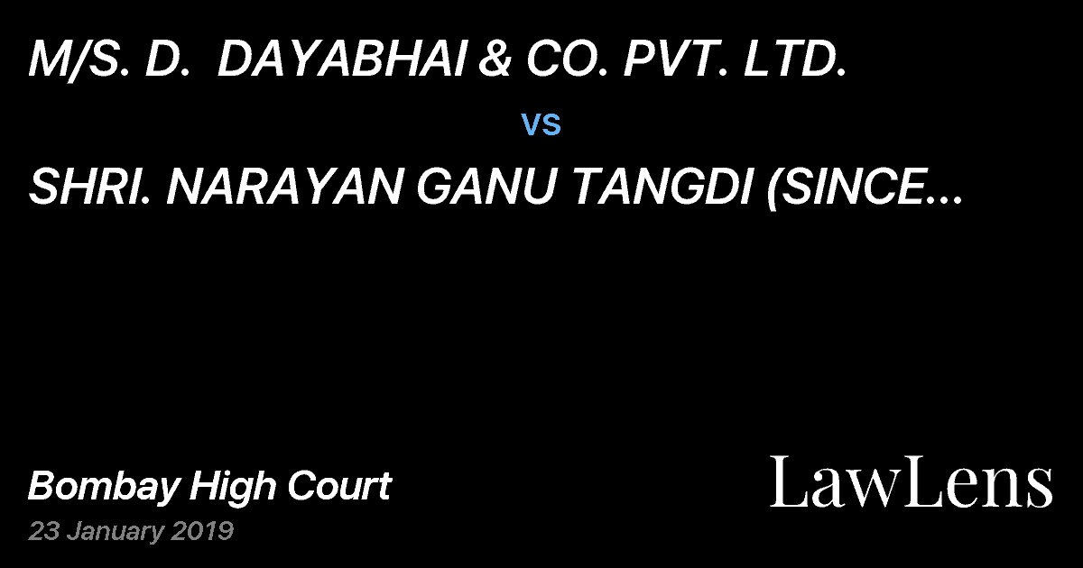 Preview image for M/S. D.  DAYABHAI & CO. PVT. LTD. vs. SHRI. NARAYAN GANU TANGDI (SINCE DECEASED THROUGH HIS LRS)