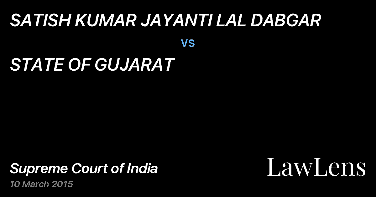Preview image for SATISH KUMAR JAYANTI LAL DABGAR vs. STATE OF GUJARAT