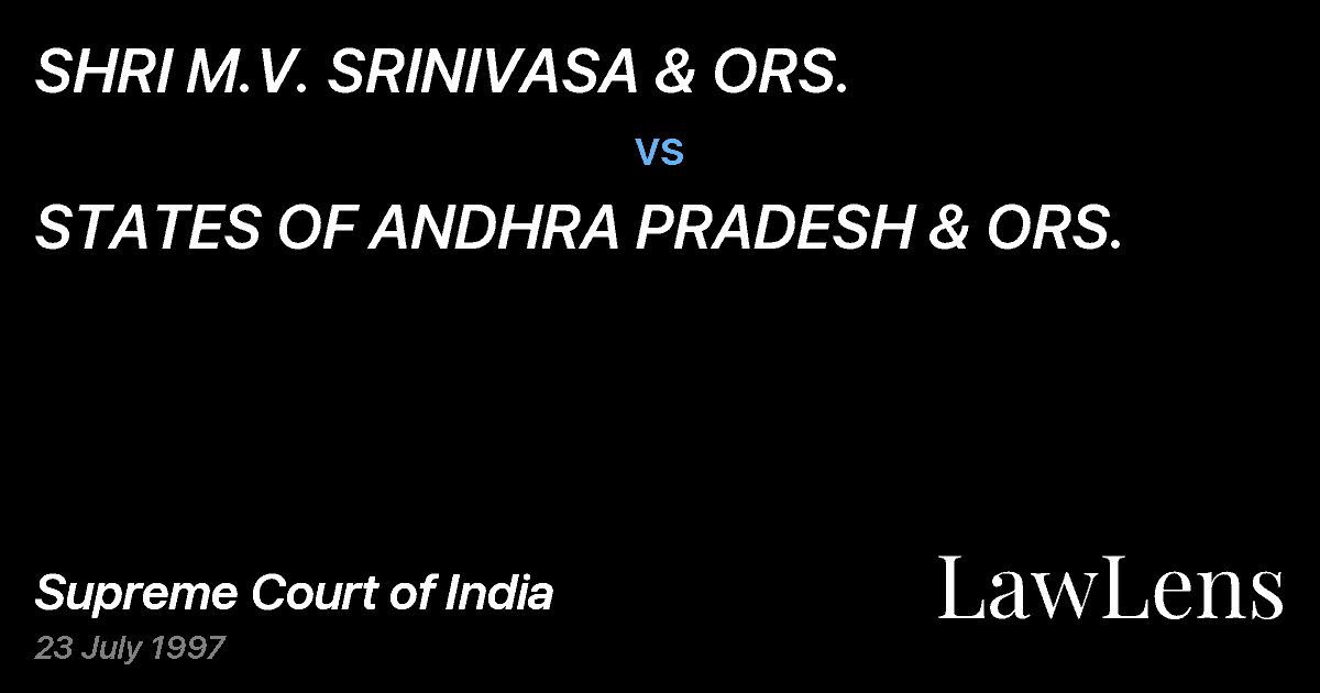Preview image for SHRI M.V. SRINIVASA & ORS. vs. STATES OF ANDHRA PRADESH & ORS.