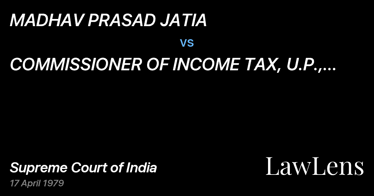 Preview image for MADHAV PRASAD JATIA vs. COMMISSIONER OF INCOME TAX, U.P., LUCKNOW