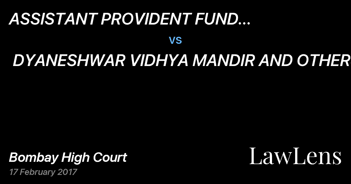 Preview image for ASSISTANT PROVIDENT FUND COMMISSIONER SUB REGIONAL OFFICE AURANGABAD  vs.  DYANESHWAR VIDHYA MANDIR AND OTHERS