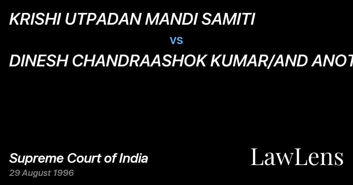 Preview image for KRISHI UTPADAN MANDI SAMITI vs. DINESH CHANDRAASHOK KUMAR/AND ANOTHER