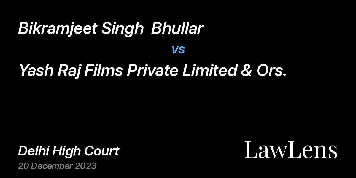 Preview image for Bikramjeet Singh  Bhullar vs. Yash Raj Films Private Limited & Ors.