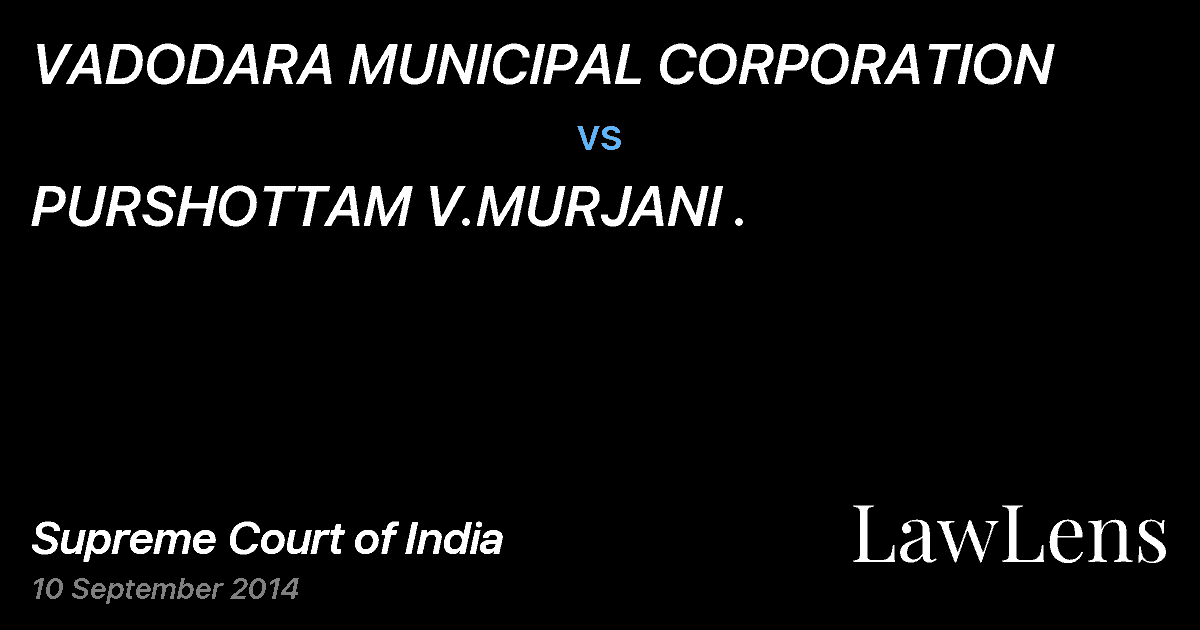 Preview image for VADODARA MUNICIPAL CORPORATION vs. PURSHOTTAM V.MURJANI .