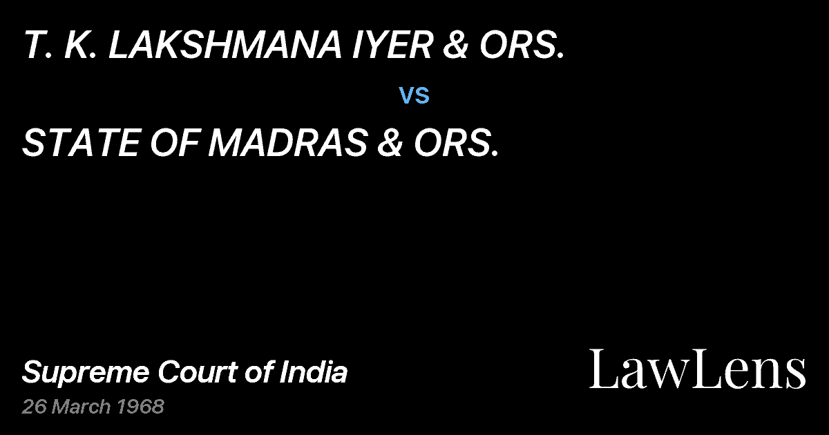Preview image for T. K. LAKSHMANA IYER & ORS. vs. STATE OF MADRAS & ORS.