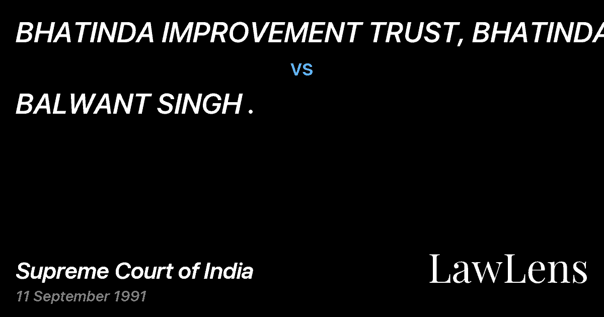 Preview image for BHATINDA IMPROVEMENT TRUST, BHATINDA vs. BALWANT SINGH .