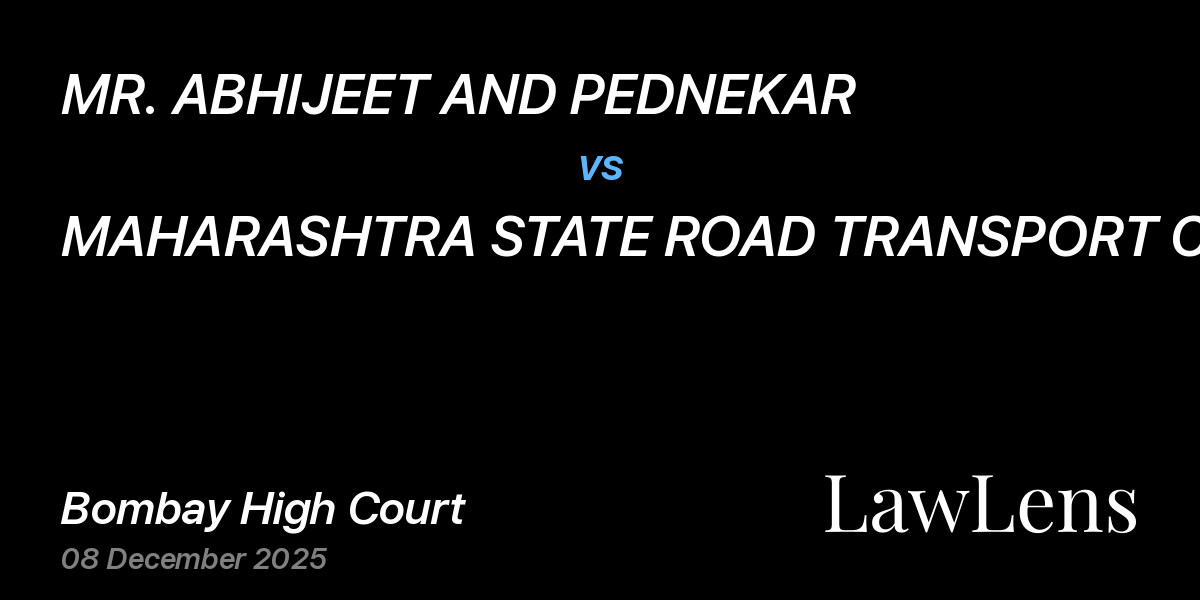 Preview image for MR. ABHIJEET AND PEDNEKAR vs. MAHARASHTRA STATE ROAD TRANSPORT CORPORATION