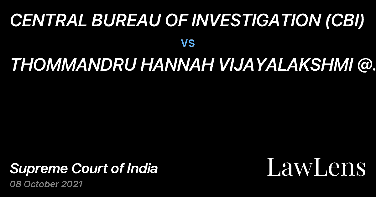 Preview image for CENTRAL BUREAU OF INVESTIGATION (CBI) vs. THOMMANDRU HANNAH VIJAYALAKSHMI @ T.H. VIJAYALAKSHMI