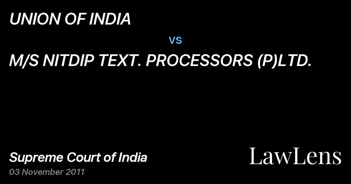Preview image for UNION OF INDIA vs. M/S NITDIP TEXT. PROCESSORS (P)LTD.
