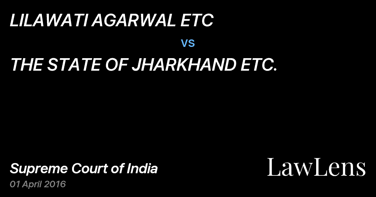Preview image for LILAWATI AGARWAL ETC vs. THE STATE OF JHARKHAND ETC.