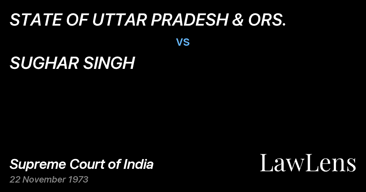 Preview image for STATE OF UTTAR PRADESH & ORS. vs. SUGHAR SINGH