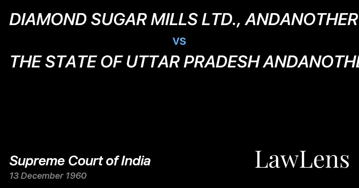 Preview image for DIAMOND SUGAR MILLS LTD., ANDANOTHER vs. THE STATE OF UTTAR PRADESH ANDANOTHER