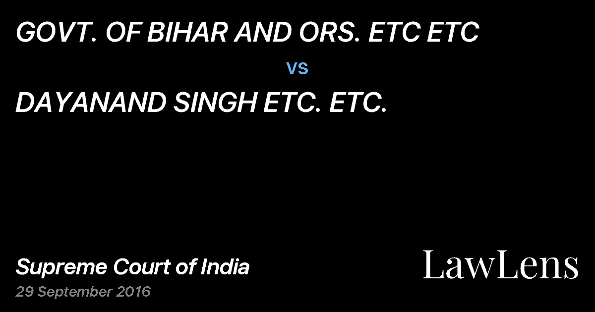 Preview image for GOVT. OF BIHAR AND ORS. ETC ETC vs. DAYANAND SINGH ETC. ETC.