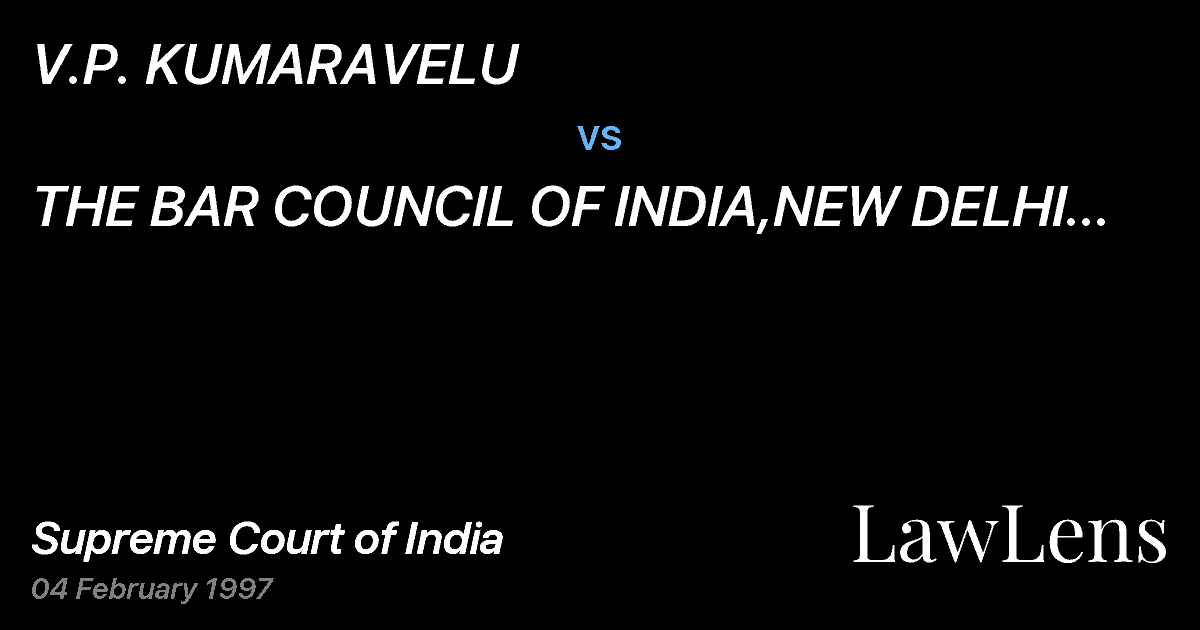 Preview image for V.P. KUMARAVELU vs. THE BAR COUNCIL OF INDIA,NEW DELHI & ORS.