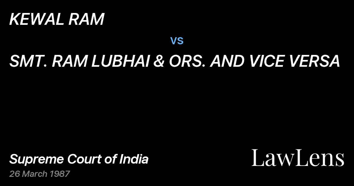 Preview image for KEWAL RAM vs. SMT. RAM LUBHAI & ORS. AND VICE VERSA