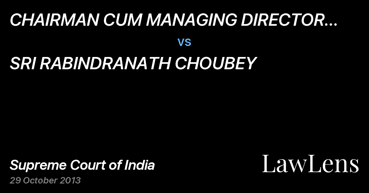 Preview image for CHAIRMAN CUM MANAGING DIRECTOR MAHANADI COALFIELDS LIMITED vs. SRI RABINDRANATH CHOUBEY