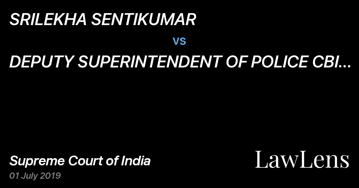 Preview image for SRILEKHA SENTIKUMAR vs. DEPUTY SUPERINTENDENT OF POLICE CBI ACB, CHENNAI