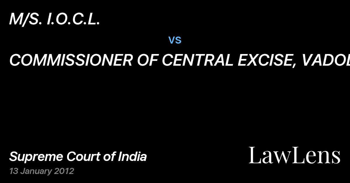 Preview image for M/S. I.O.C.L. vs. COMMISSIONER OF CENTRAL EXCISE, VADODARA