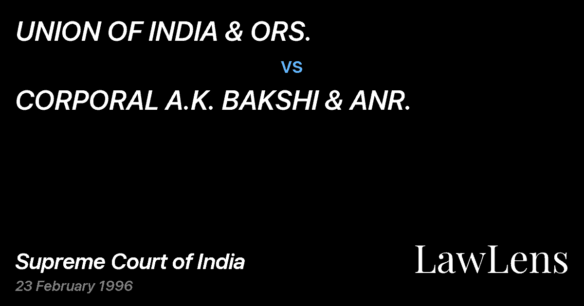 Preview image for UNION OF INDIA & ORS. vs. CORPORAL A.K. BAKSHI & ANR.