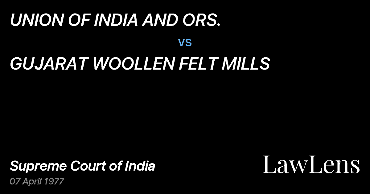 Preview image for UNION OF INDIA AND ORS. vs. GUJARAT WOOLLEN FELT MILLS