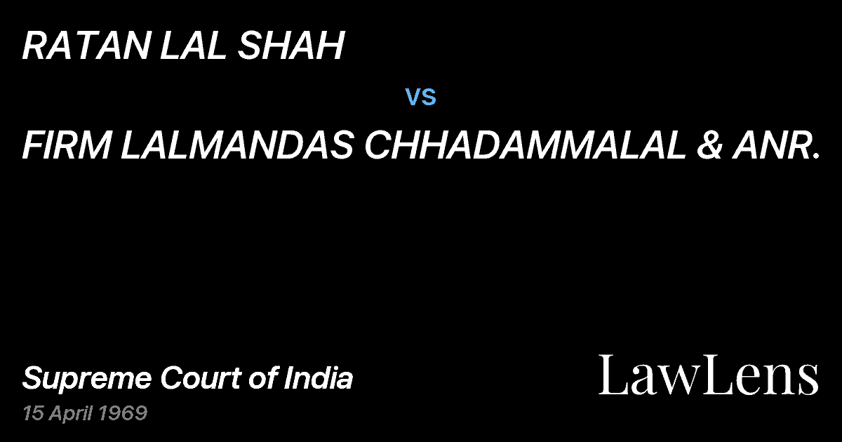 Preview image for RATAN LAL SHAH vs. FIRM LALMANDAS CHHADAMMALAL & ANR.
