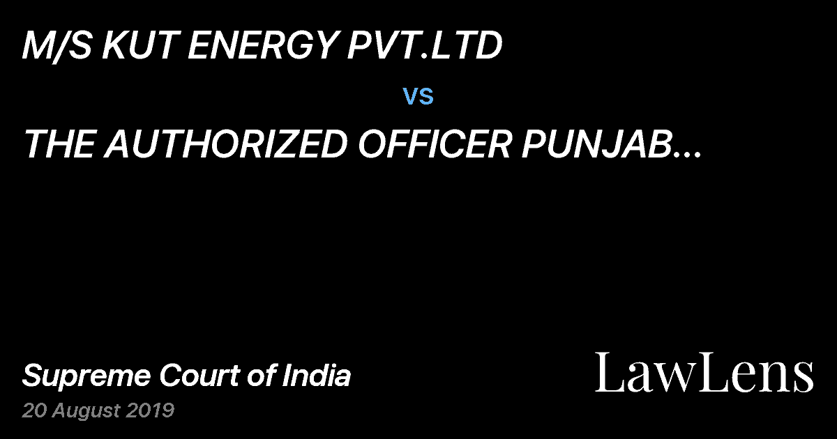 Preview image for M/S KUT ENERGY PVT.LTD vs. THE AUTHORIZED OFFICER PUNJAB NATIONAL BANK