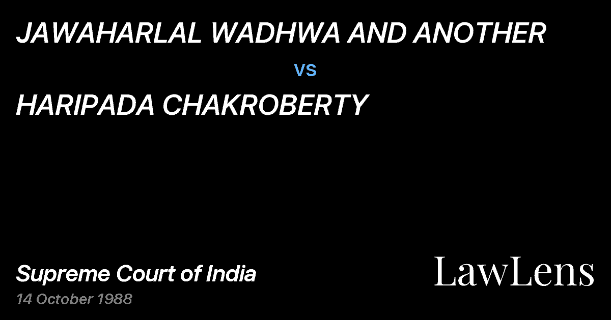 Preview image for JAWAHARLAL WADHWA AND ANOTHER vs. HARIPADA CHAKROBERTY