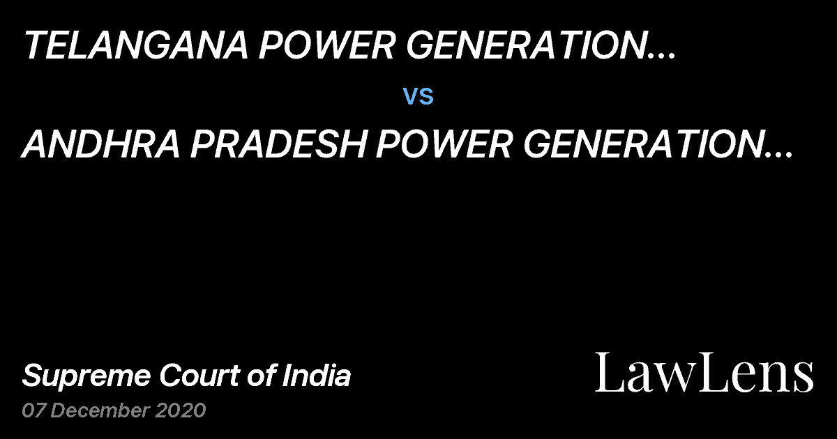Preview image for TELANGANA POWER GENERATION CORPORATION LTD (TSGENCO) vs. ANDHRA PRADESH POWER GENERATION CORPORATION LTD