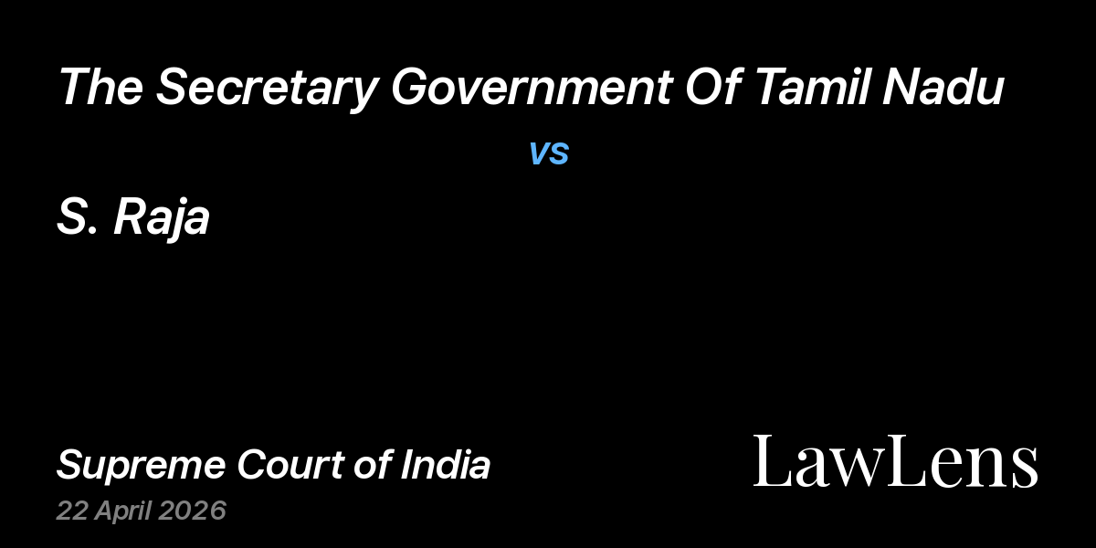 Preview image for The Secretary Government Of Tamil Nadu vs. S. Raja