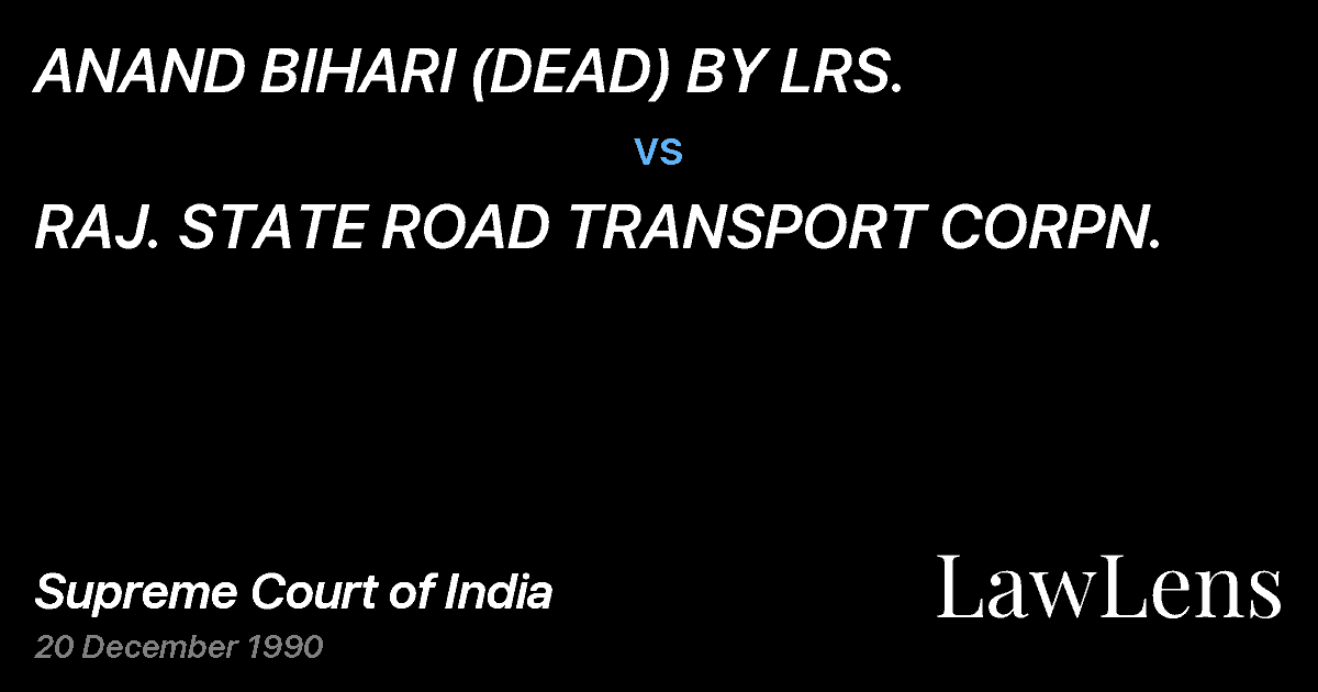Preview image for ANAND BIHARI (DEAD) BY LRS. vs. RAJ. STATE ROAD TRANSPORT CORPN.
