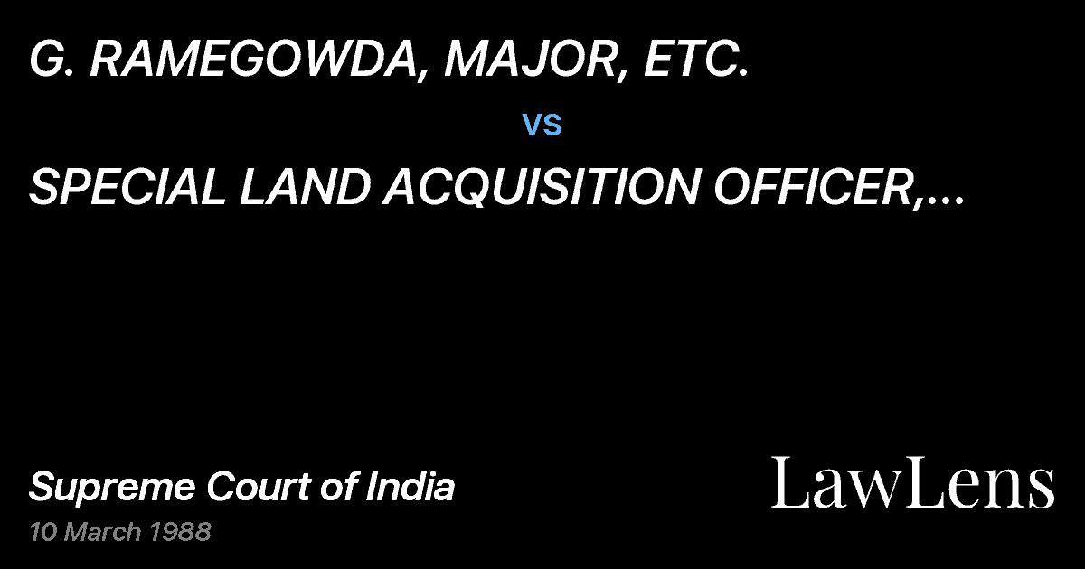 Preview image for G. RAMEGOWDA, MAJOR, ETC. vs. SPECIAL LAND ACQUISITION OFFICER, BANGALORE.