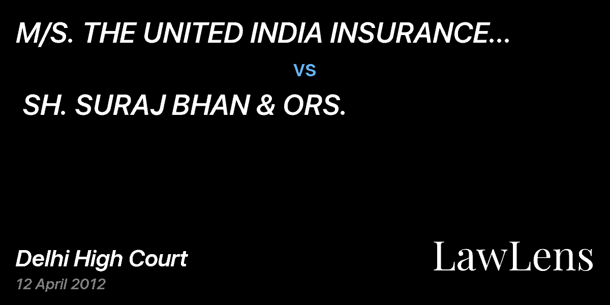Preview image for M/S. THE UNITED INDIA INSURANCE COMPANY LTD vs. SH. SURAJ BHAN & ORS.