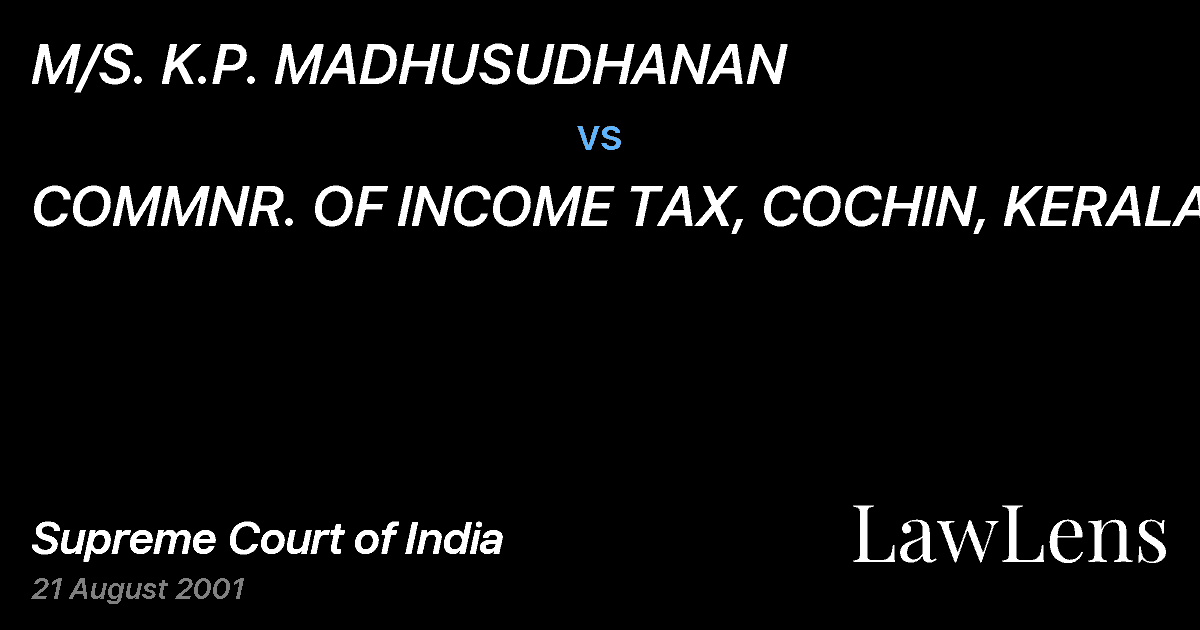 Preview image for M/S. K.P. MADHUSUDHANAN vs. COMMNR. OF INCOME TAX, COCHIN, KERALA