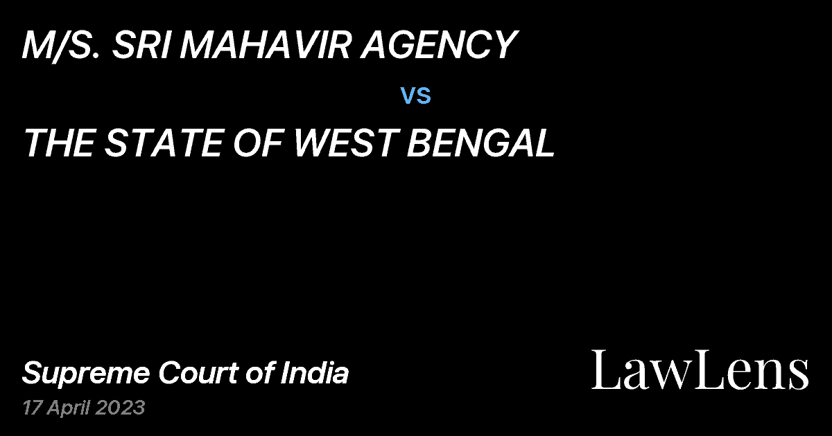 Preview image for M/S. SRI MAHAVIR AGENCY vs. THE STATE OF WEST BENGAL