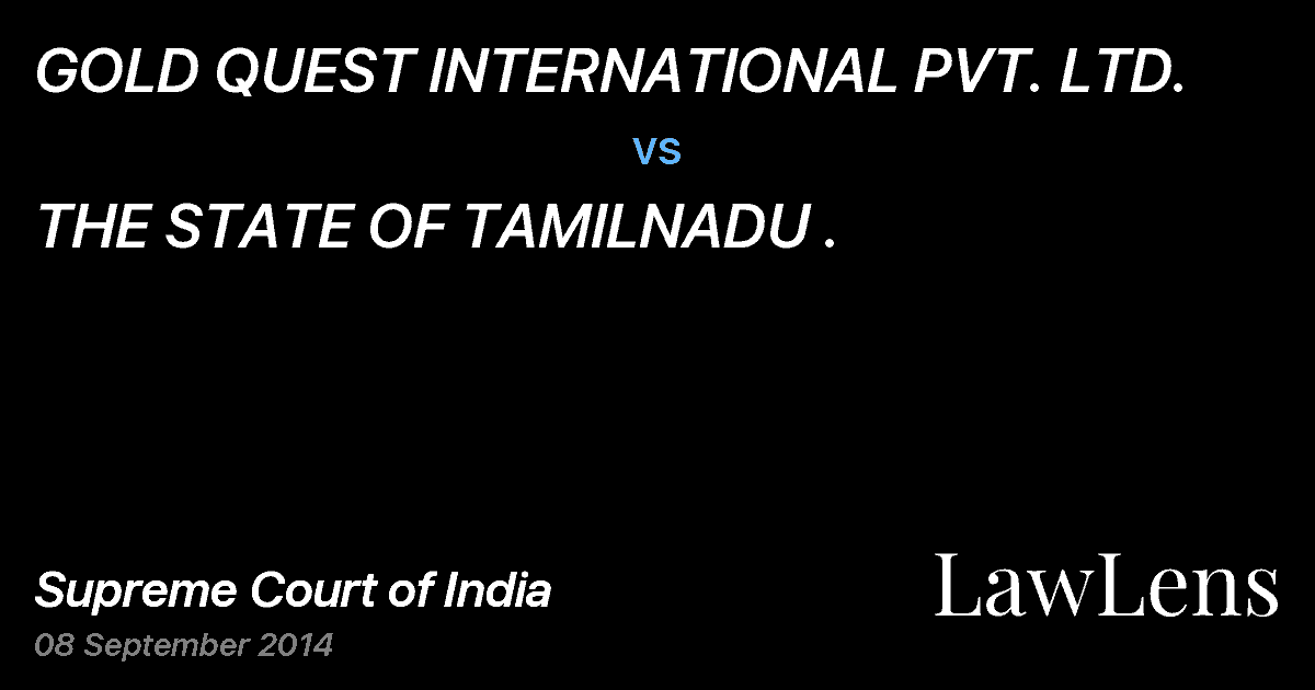 Preview image for GOLD QUEST INTERNATIONAL PVT. LTD. vs. THE STATE OF TAMILNADU .