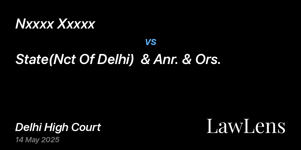Preview image for Nxxxx Xxxxx vs. State(Nct Of Delhi)  & Anr. & Ors.