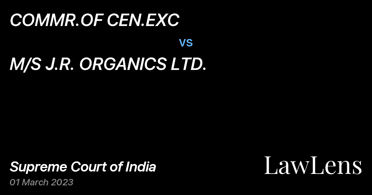Preview image for COMMR.OF CEN.EXC vs. M/S J.R. ORGANICS LTD.