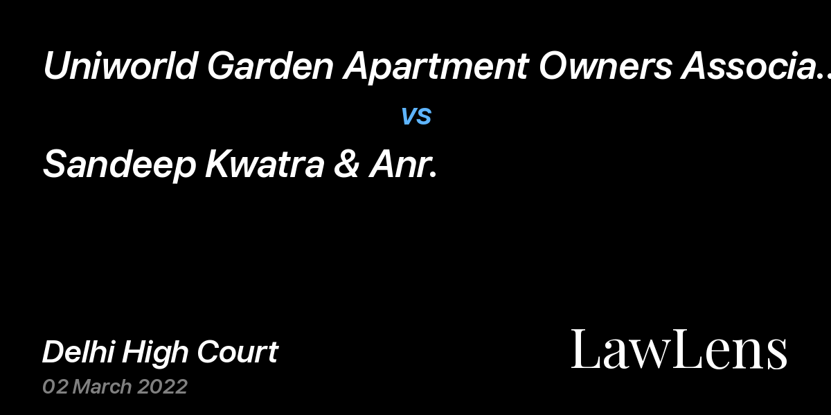 Preview image for Uniworld Garden Apartment Owners Association vs. Sandeep Kwatra & Anr.