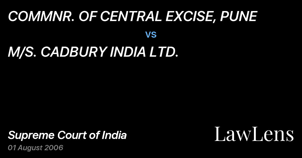 Preview image for COMMNR. OF CENTRAL EXCISE, PUNE vs. M/S. CADBURY INDIA LTD.