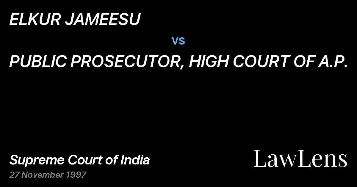 Preview image for ELKUR JAMEESU vs. PUBLIC PROSECUTOR, HIGH COURT OF A.P.