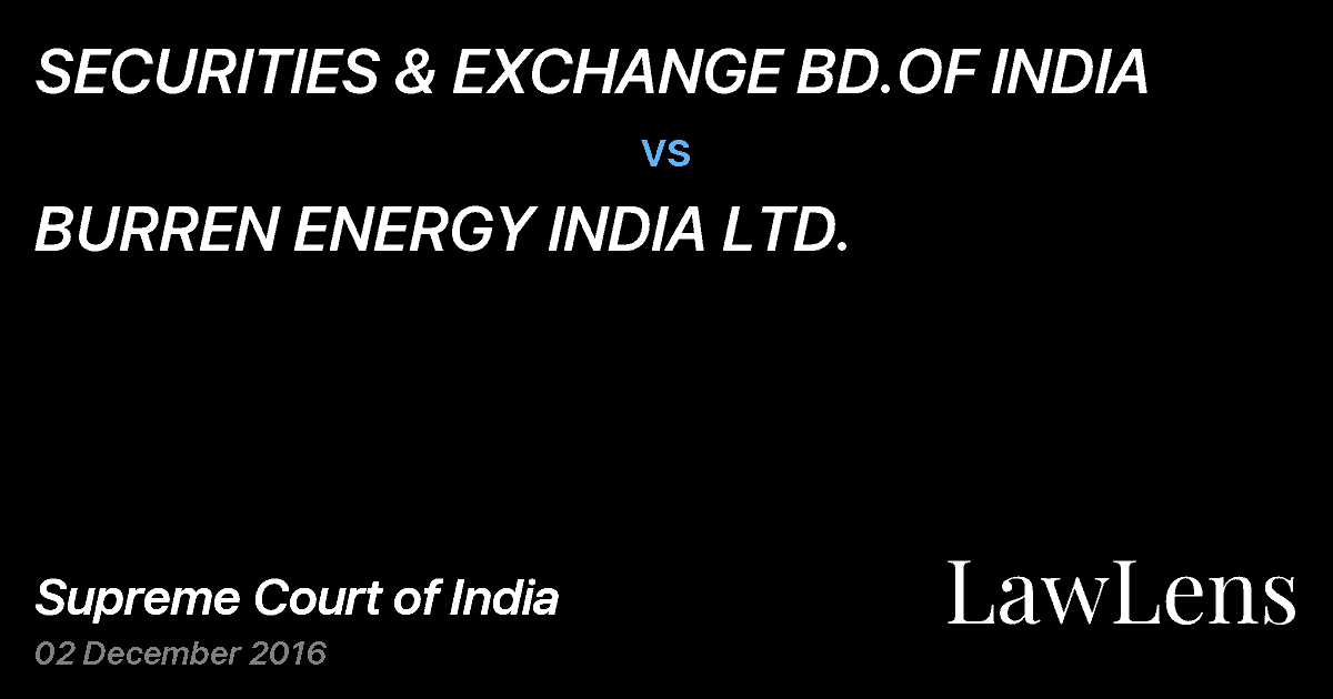 Preview image for SECURITIES & EXCHANGE BD.OF INDIA vs. BURREN ENERGY INDIA LTD.